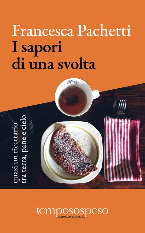 Cover of sapori di una svolta. Quasi un ricettario tra terra, pane e cielo