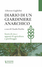 Cover of Diario di un giardiniere anarchico. Storie di vita e appunti di agricoltura e giardinaggio