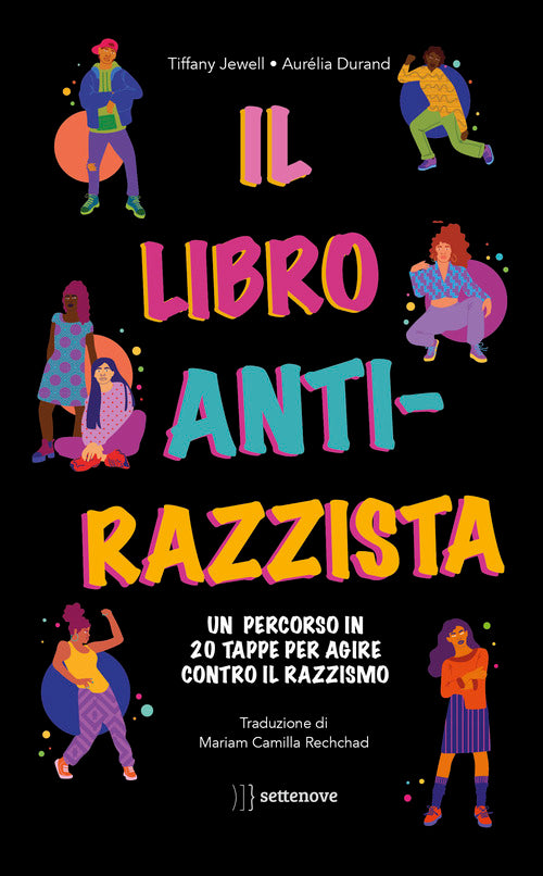 Il libro antirazzista. Un percorso in 20 tappe per agire contro il razzismo