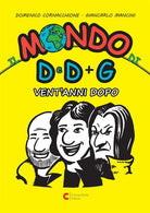 Il mondo di D e D pi G - vent'anni dopo