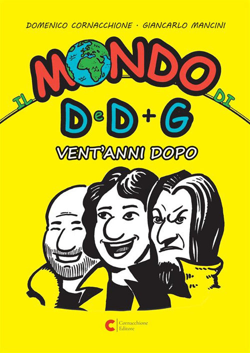 Il mondo di D e D pi G - vent'anni dopo