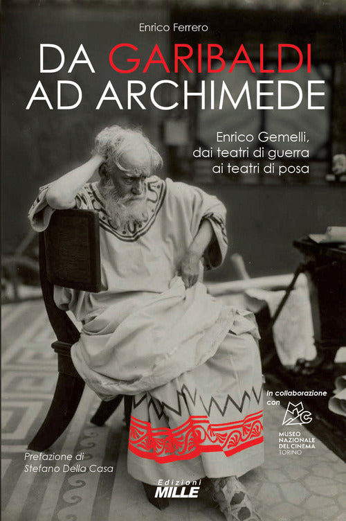 Da Garibaldi ad Archimede. Enrico Gemelli, dai teatri di guerra ai teatri di posa
