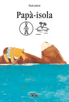 Cover of Papà-isola. Ediz. CAA