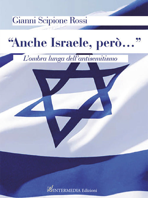 Anche Israele, per. Lombra lunga dellantisemitismo