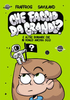 Cover of Che faccio da grande? E altre domande che mi pongo ancora oggi