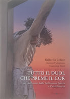 Tutto il duol che preme il cor. La tradizione della Settimana Santa a Castellaneta