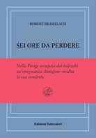 Sei ore da perdere. Ediz. numerata