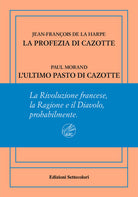 La profezia di Cazotte-L'ultimo pasto di Cazotte. Ediz. numerata