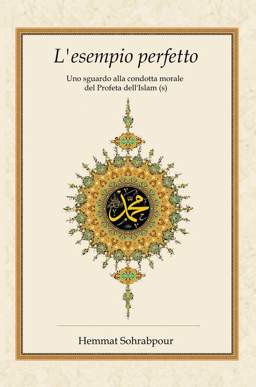 Cover of esempio perfetto. Uno sguardo alla condotta morale del profeta dell'islam