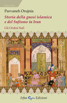 Storia della gnosi islamica e del sufismo in iran. Gli ordini sufi