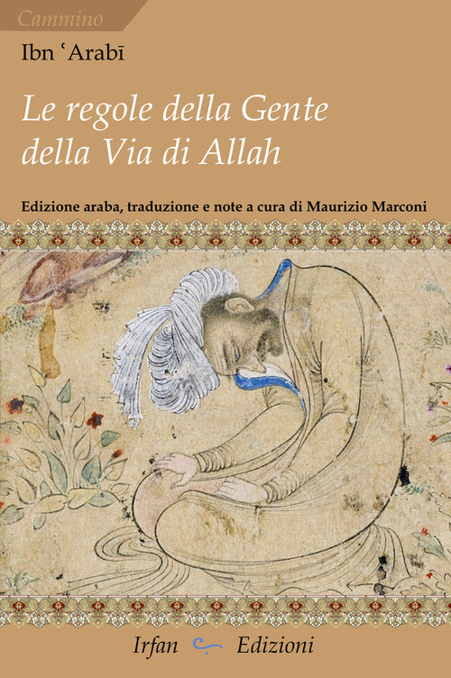 Le regole della gente della via di Allah-Kitb al-amr al-mukam al-marb F marifat m yatu ilay-hi ahl arq Allah tal min al-ur