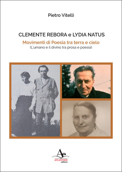 Clemente Rebora e Lydia Natus. Movimenti di poesia tra terra e cielo. (Lumano e il divino tra prosa e poesia)