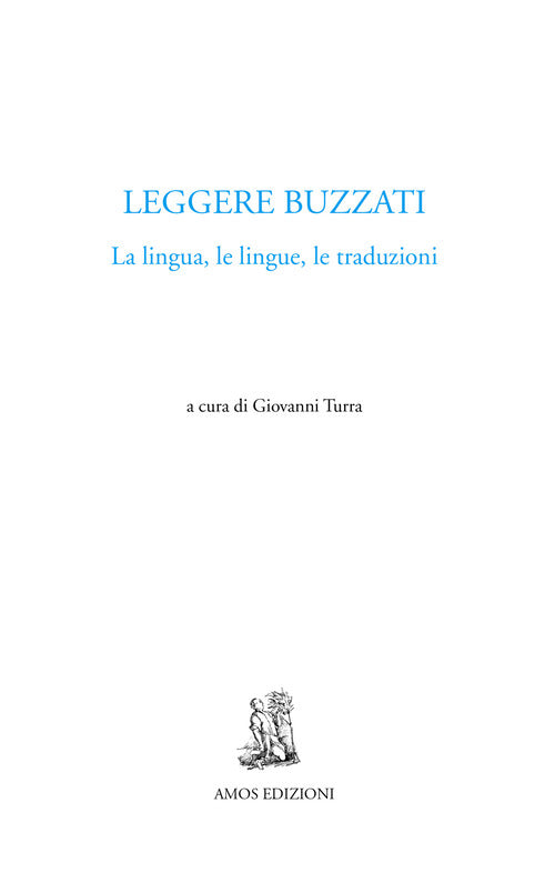 Cover of Leggere Buzzati. La lingua, le lingue, le traduzioni