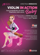 Violin in action. Baby. Corso propedeutico di violino-Preparatory violin course
