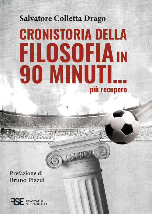 Cover of Cronistoria della filosofia in 90 minuti... più recupero