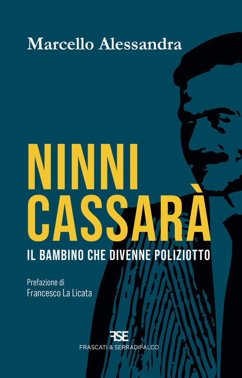 Ninni Cassar. Il bambino che divenne poliziotto