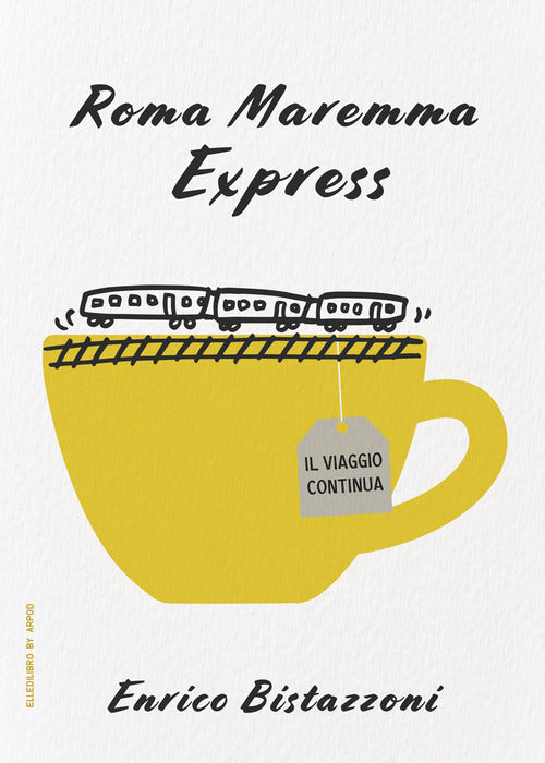Roma Maremma Express. Il viaggio continua