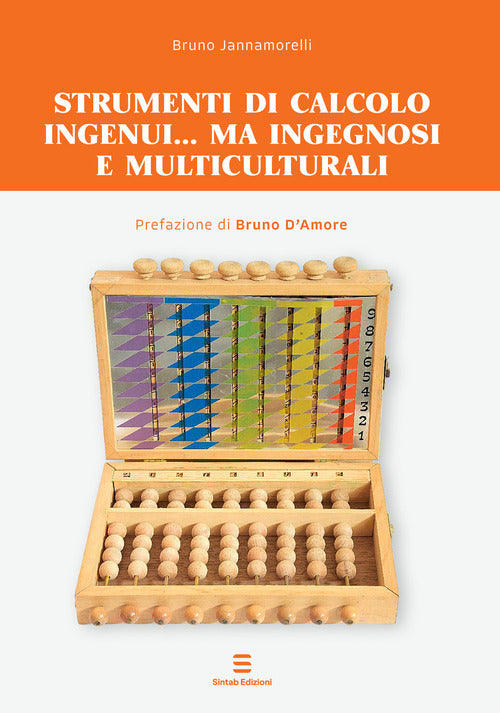 Strumenti di calcolo ingenui... ma ingegnosi e multiculturali