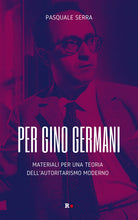 Cover of Per Gino Germani. Materiali per una teoria dell'autoritarismo moderno