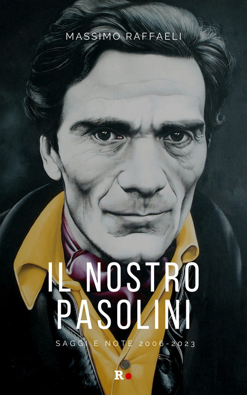 Cover of nostro Pasolini. Saggi e note 2006-2023