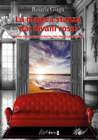 La magica stanza dai divani rossi. Storia di una psicoterapia tra fantasia e realt
