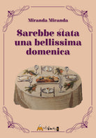 Sarebbe stata una bellissima domenica