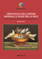 Crepuscolo dellordine imperiale e sfide per la pace. Annale 2024
