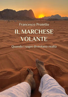 Cover of marchese volante. Quando i sogni diventano realtà