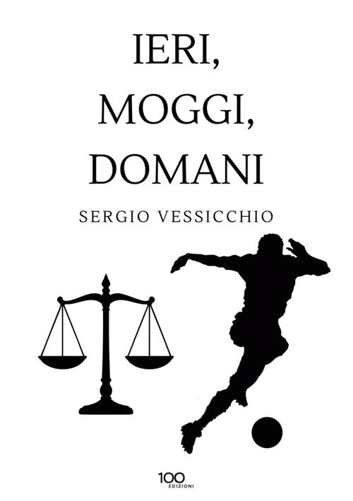 Ieri, Moggi, domani