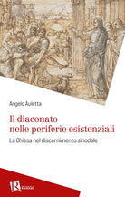 Cover of diaconato nelle periferie esistenziali. La Chiesa nel discernimento sinodale