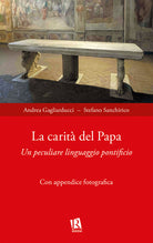 La carit del papa. Un peculiare linguaggio pontificio