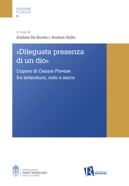 «Dileguata presenza di un Dio». L’opera di Cesare Pavese fra letteratura, mito e sacro