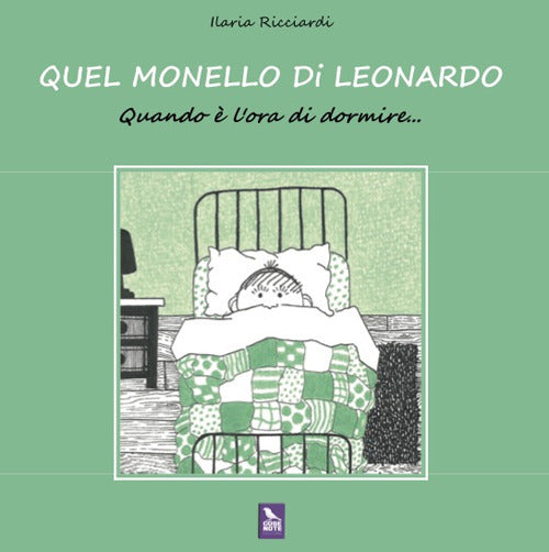 Quel monello di Leonardo. Quando è l'ora di dormire...