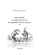 Cover of Cinque Villanelle da eseguirsi a due voci con l'accompagnamento di uno strumento