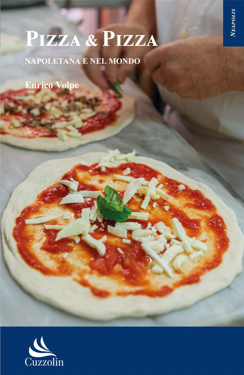 Cover of Pizza & pizza. Napoletana e nel mondo