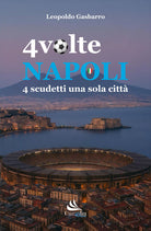 4 volte Napoli. 4 scudetti una sola citt