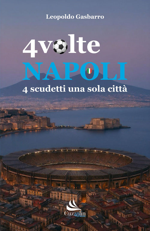 4 volte Napoli. 4 scudetti una sola citt