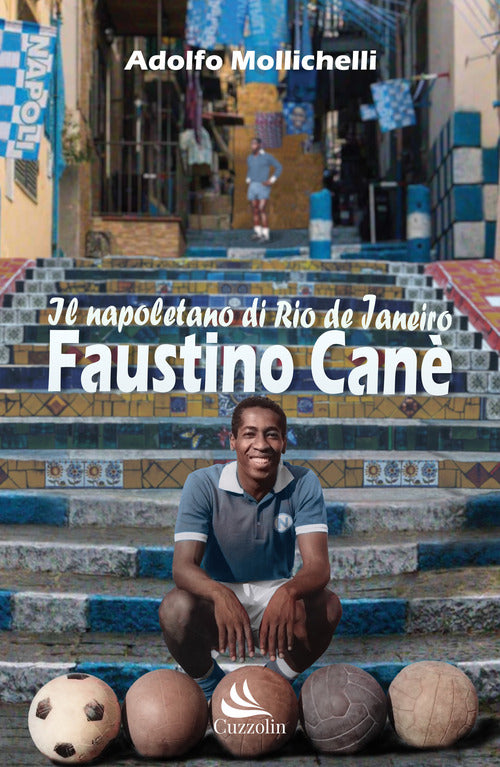 Faustino Can. Il napoletano di Rio de Janeiro