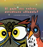 Il gufo che voleva diventare allodola!