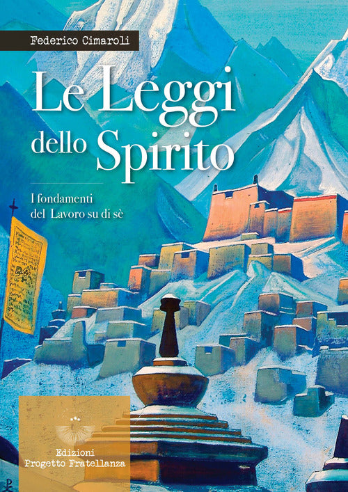 Le leggi dello spirito. I fondamenti del lavoro su di s