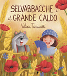 Selvabbacche e il grande caldo