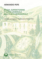 Magia, superstizione e clero criminale nell'Italia meridionale. Un caso esemplare: Piedimonte d'Alife, 1591