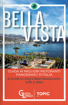 Bella vista. Guida ai migliori ristoranti panoramici d'Italia-Guide to Italy's best restaurant with a view