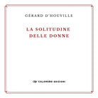 La solitudine delle donne e altre poesie