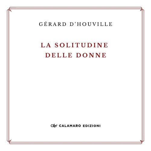 La solitudine delle donne e altre poesie