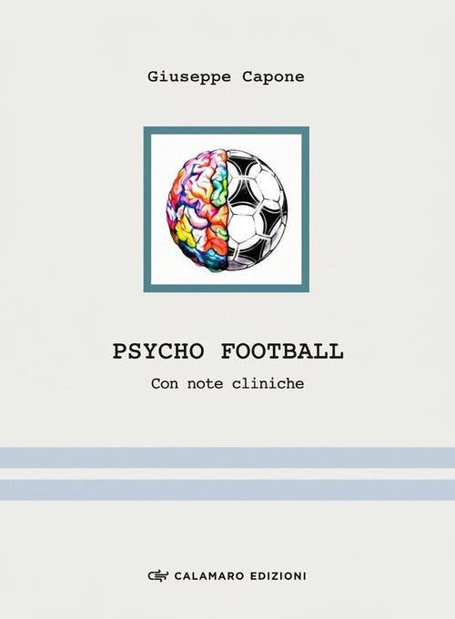 Psycho football. Con note cliniche