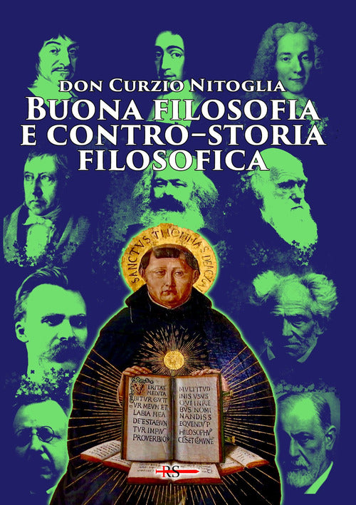Buona filosofia e controstoria filosofica. Dallantichit pagana ad oggi