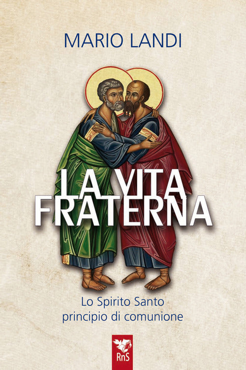 La vita fraterna. Lo Spirito Santo, principio di comunione