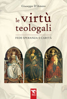 Le virt teologali. Fede, speranza e carit