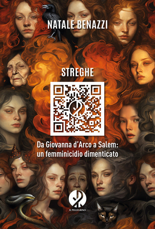Streghe. Da Giovanna dArco a Salem: un femminicidio dimenticato